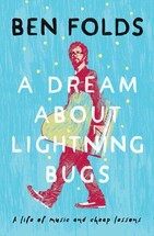 Ben Folds - A Dream About Lightning Bugs